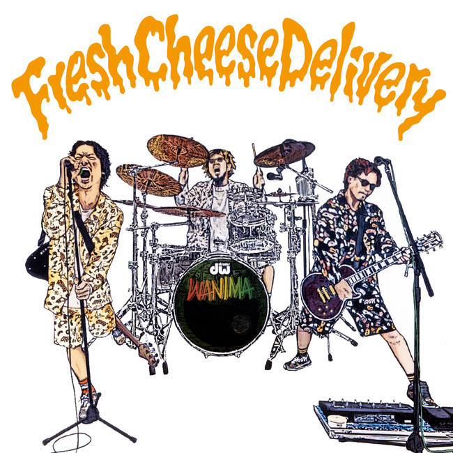 WANIMA「Fresh Cheese Delivery」ジャケット